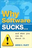 Why Software Sucks...and What You Can Do About It