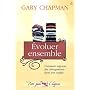 Evoluer ensemble de Gary Chapman