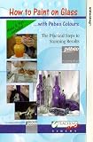 Review Teaching Art Ltd.  / How To Paint On Glass With Pebeo Colours With Moira Neal And Lynda Howarth