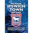 The Official Ipswich Town Quiz Book by David Sheepshanks and John White