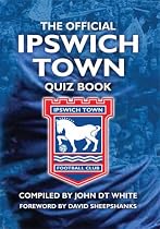 The Official Ipswich Town Quiz Book