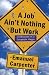A Job Ain't Nothing but Work: Confessions of a Corporate Negro