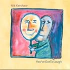 You've Got to Laugh by Nik Kershaw