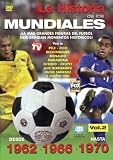 La Historia De Los Mundiales, Vol. 2: Desde 1962 Hasta 1970