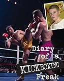 Diary of a kickboxing freak