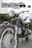 Coming and Going on Bikes: Essaying the Motorcycle