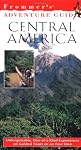 Frommer's Adventure Guides--Central America, 1st Edition (Frommer Other)