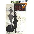Click here to buy Minor Ballet Composers: Biographical Sketches of Sixty-Six Underappreciated Yet Significant Contributors to the Body of... by  William E Studwell and Bruce R Schueneman.