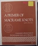 51KAVZ9N75L. SL160  Primer of Macrame Knots Stitching Craft Book