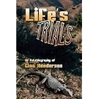 Life's Trials: An Autobiography of Gina Henderson by Gina Ann Henderson