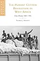 The Peasant Cotton Revolution in West Africa: Côte d'Ivoire, 1880-1995 (African Studies)