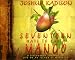 Seventeen Ways to Eat a Mango: A Discovered Journal of Life on an Island of Miracles