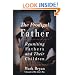 The Prodigal Father: Reuniting Fathers and Their Children