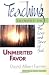 Unmerited Favor: Teaching Sermons on the Love and Grace of God (Teaching Sermons)