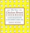 The New Chicken Breast Cookbook