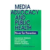 media advocacy and public health power for prevention