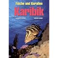 Fische und Korallen. Karibik