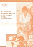 The Economic Impact of Tourism in the Islands of Asia and the Pacific (World Tourism Organization Conference Proceedings)