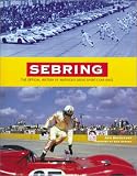 Sebring: The Official History of Americas Great Sports Car Race