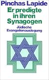 Er predigte in ihren Synagogen. Jüdische Evangelienauslegung