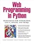 Web Programming in Python: Techniques for Integrating Linux, Apache, and MySQL