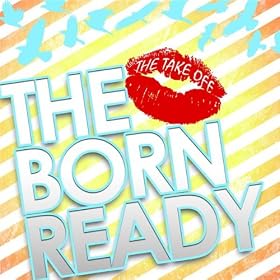Amazon.com: The Take Off - EP: The Born Ready: MP3 Downloads
