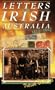 Letters from Irish Australia: 1825-1925 (Modern History S.)