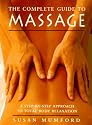 The Complete Guide to Massage: A Step-by-Step Approach to Total Body Relaxation