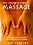 The Complete Guide to Massage: A Step-by-Step Approach to Total Body Relaxation