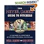The Neyer/James Guide to Pitchers : An Historical Compendium of Pitching, Pitchers, and Pitches