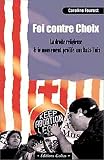 Foi contre choix : La Droite religieuse et le mouvement Prolife aux Etats-Unis
