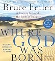 Where God Was Born CD: A Journey by Land to the Roots of Religion