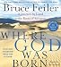 Where God Was Born CD: A Journey by Land to the Roots of Religion