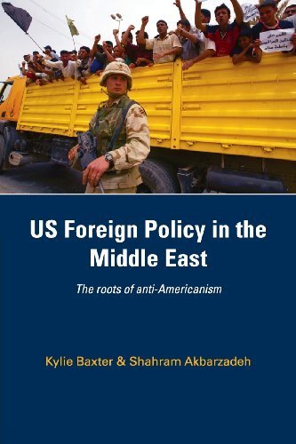 US Foreign Policy in the Middle East: The Roots of Anti-Americanism Paperback April 25, 2008