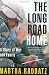 Image of The Long Road Home: A Story of War and Family