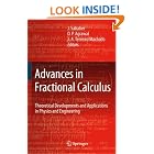Advances in Fractional Calculus: Theoretical Developments and Applications in Physics and... by J. Sabatier, O. P. Agrawal, and J. A. Tenreiro Machado