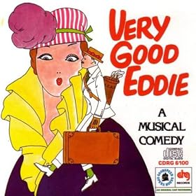 Very Good Eddie - Music By Jerome Kern; Lyrics By Guy Bolton MP3