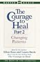 The Courage to Heal, Part 2: Changing Patterns
