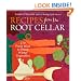 Recipes from the Root Cellar: 270 Fresh Ways to Enjoy Winter Vegetables