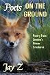 Poets on the Ground: Poetry from London's Urban Creatures