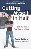 Cutting Myself in Half: 150 Pounds Lost, One Byte at a Time [Paperback]
