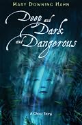 Deep and Dark and Dangerous: A Ghost Story