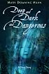 Deep and Dark and Dangerous: A Ghost Story