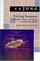 Flying Saucers : A Modern Myth of Things Seen in the Skies