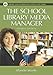 The School Library Media Manager (Library & Information Science Text)