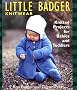 Little Badger Knitwear: Knitted Projects for Babies and Toddlers