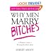 Why Men Marry Bitches: A Woman's Guide to Winning Her Man's Heart