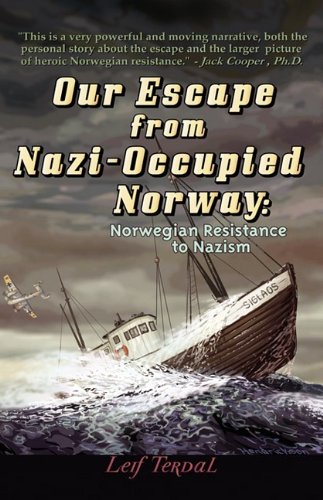 Our Escape from Nazi-Occupied Norway: Norwegian Resistance to Nazism