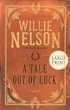 A Tale Out of Luck: A Novel
