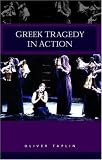 Greek Tragedy in Action